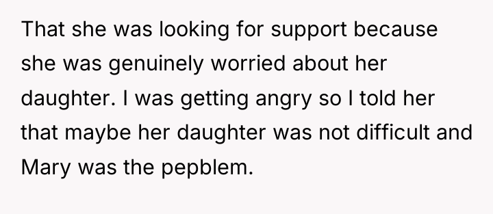 That she was looking for support because she was genuinely...