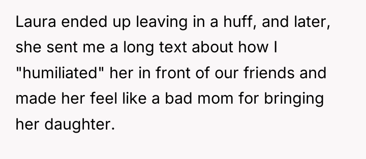 Laura ended up leaving in a huff, and later, she...