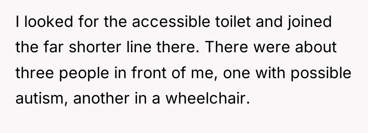 I looked for the accessible toilet and joined the far...