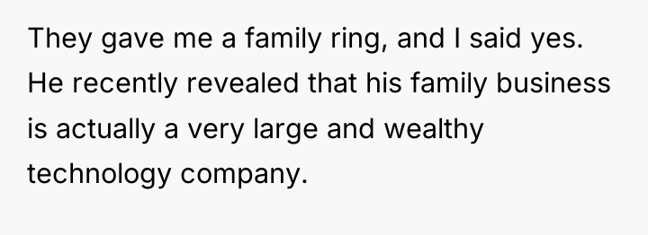 They gave me a family ring, and I said yes....