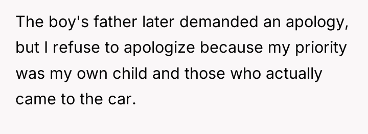 The boy's father later demanded an apology, but I refuse...
