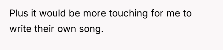 Plus it would be more touching for me to write...