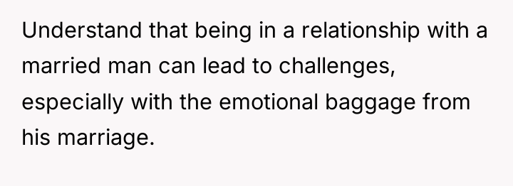 Understand that being in a relationship with a married man...