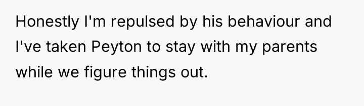 Honestly I'm repulsed by his behaviour and I've taken Peyton...