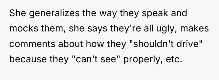 She generalizes the way they speak and mocks them, she...