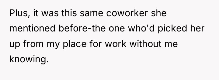 Plus, it was this same coworker she mentioned before-the one...