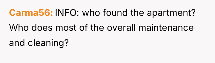 Carma56 INFO: who found the apartment? Who does most of...