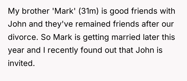 My brother 'Mark' (31m) is good friends with John and...