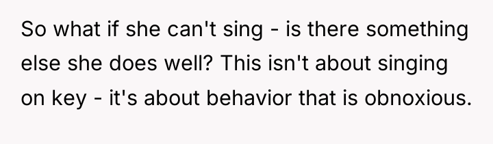 So what if she can't sing - is there something...