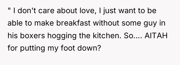 " I don't care about love, I just want to...