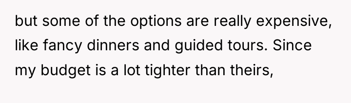 but some of the options are really expensive, like fancy...