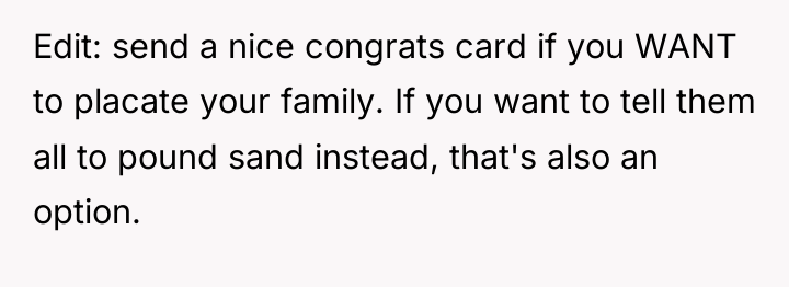 Edit: send a nice congrats card if you WANT to...