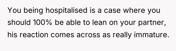 You being hospitalised is a case where you should 100%...