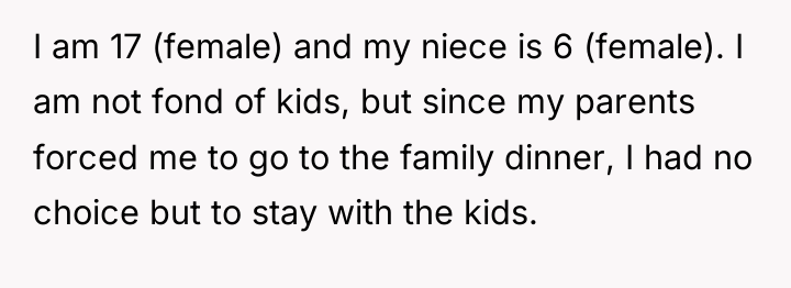 I am 17 (female) and my niece is 6 (female)....