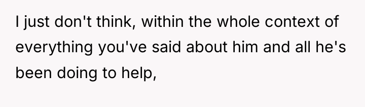 I just don't think, within the whole context of everything...