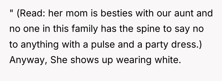 " (Read: her mom is besties with our aunt and...