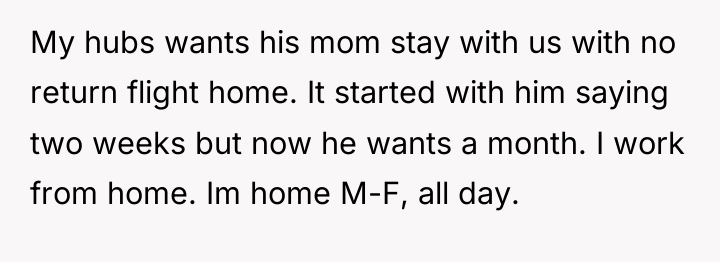 My hubs wants his mom stay with us with no...