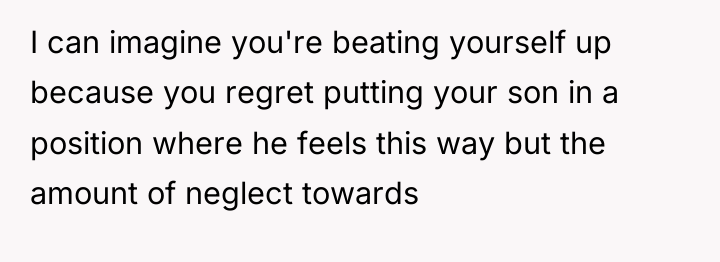 I can imagine you're beating yourself up because you regret...