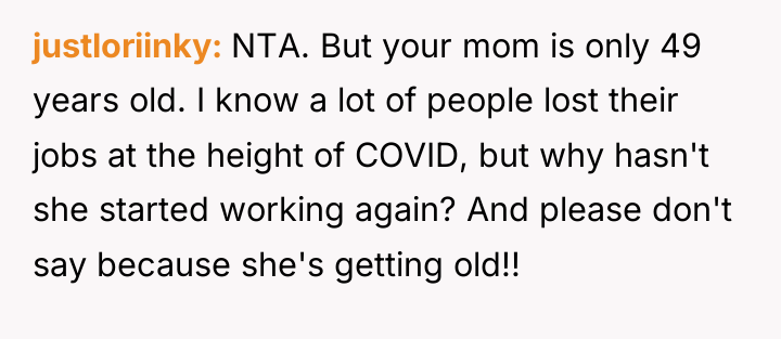 justloriinky NTA. But your mom is only 49 years old....