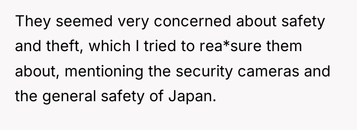 They seemed very concerned about safety and theft, which I...