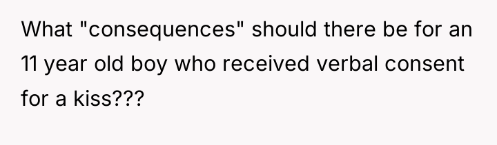 What "consequences" should there be for an 11 year old...