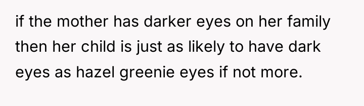 if the mother has darker eyes on her family then...