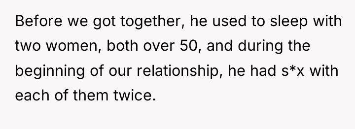 Before we got together, he used to sleep with two...