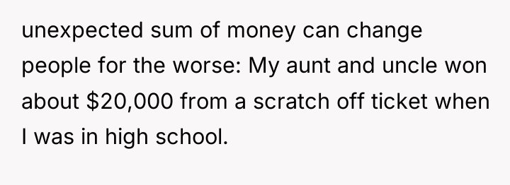 unexpected sum of money can change people for the worse:...