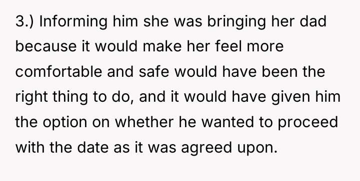 3.) Informing him she was bringing her dad because it...