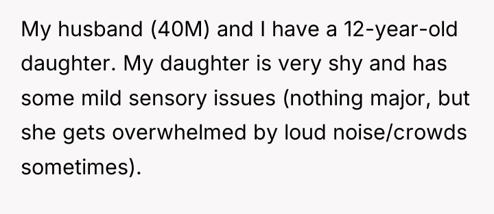 My husband (40M) and I have a 12-year-old daughter. My...
