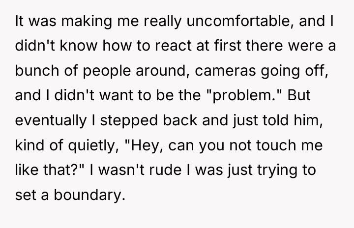 It was making me really uncomfortable, and I didn't know...