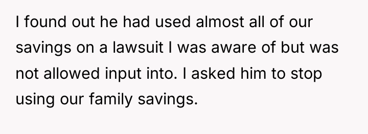 I found out he had used almost all of our...