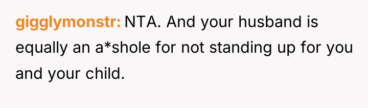 gigglymonstr NTA. And your husband is equally an a*shole for...
