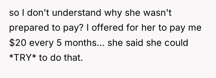 so I don't understand why she wasn't prepared to pay?...
