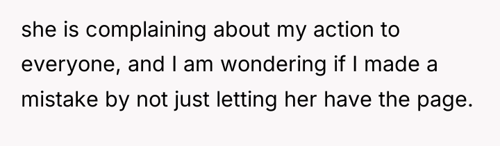 she is complaining about my action to everyone, and I...