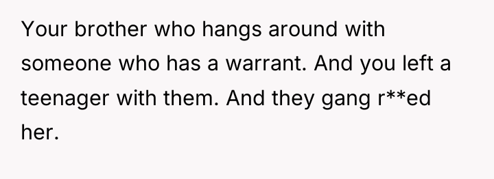 Your brother who hangs around with someone who has a...