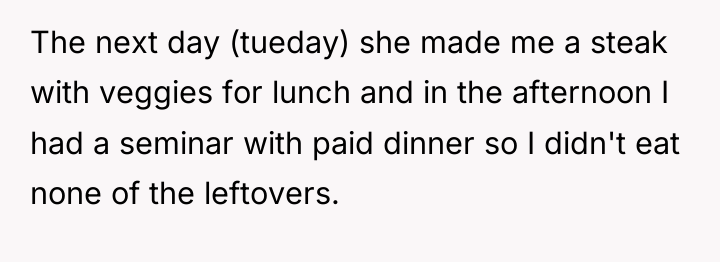 The next day (tueday) she made me a steak with...
