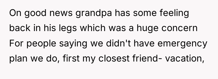 On good news grandpa has some feeling back in his...