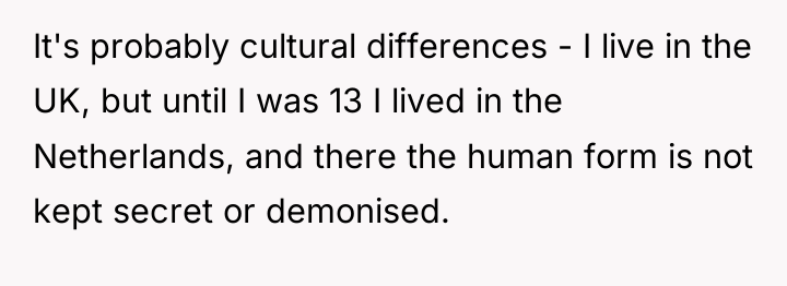 It's probably cultural differences - I live in the UK,...
