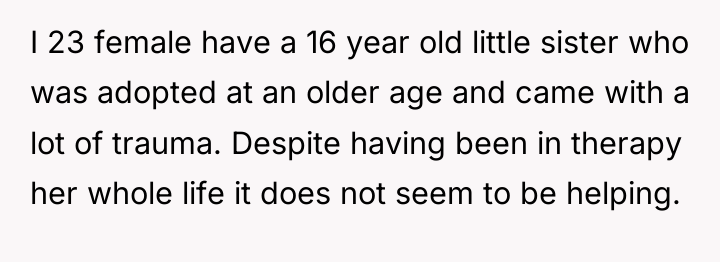I 23 female have a 16 year old little sister...