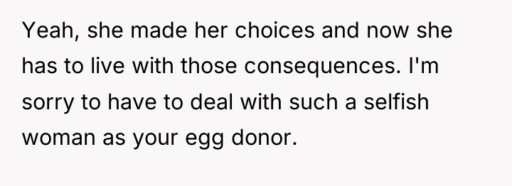 Yeah, she made her choices and now she has to...