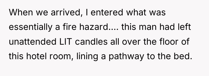 When we arrived, I entered what was essentially a fire...