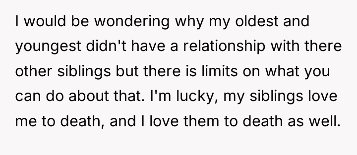 I would be wondering why my oldest and youngest didn't...