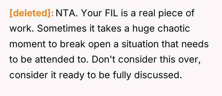 [deleted] NTA. Your FIL is a real piece of work....