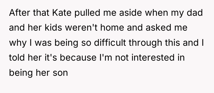 After that Kate pulled me aside when my dad and...