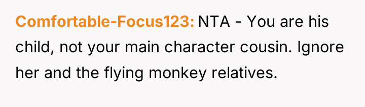 Comfortable-Focus123 NTA - You are his child, not your main...