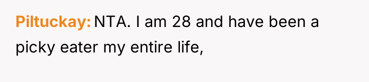 Piltuckay NTA. I am 28 and have been a picky...