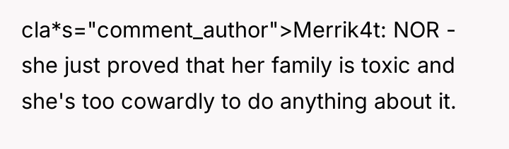 cla*s="comment_author">Merrik4t: NOR - she just proved that her family is...