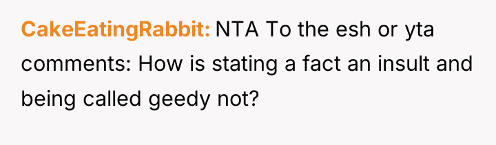 CakeEatingRabbit NTA To the esh or yta comments: How is...