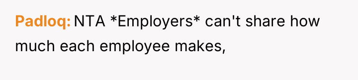 Padloq NTA *Employers* can't share how much each employee makes,